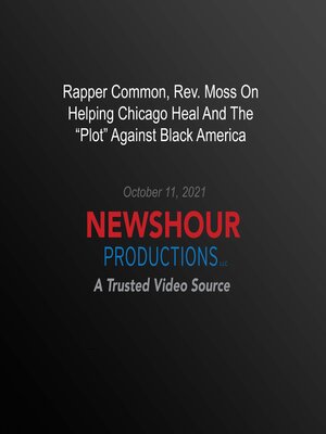 cover image of Rapper Common, Rev. Moss On Helping Chicago Heal and the 'Plot' Against Black America